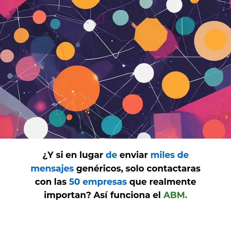 Account-Based Marketing (ABM): La estrategia que revoluciona las ventas B2B en startups tech - Cómo las empresas tecnológicas usan campañas hiperpersonalizadas para acelerar ventas enterprise y mejorar su ROI - Carousel Image