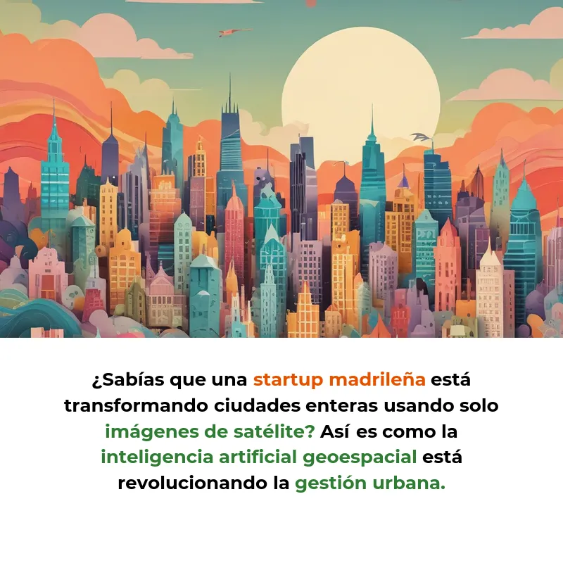 AGforest: GeoAI para Ciudades Sostenibles desde Madrid - Startup española aplica IA a datos satelitales para optimizar gestión urbana en residuos, agua y riesgos ambientales - Carousel Image