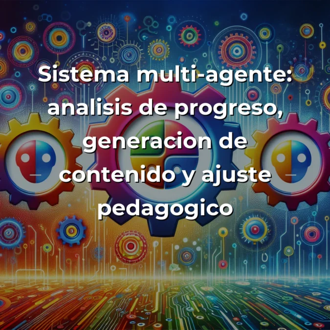 Idea de AI Agent: Sistema Multi-Agente para Personalizar E-Learning – ¿Revolución o Buzzword Costoso? – Carousel Image