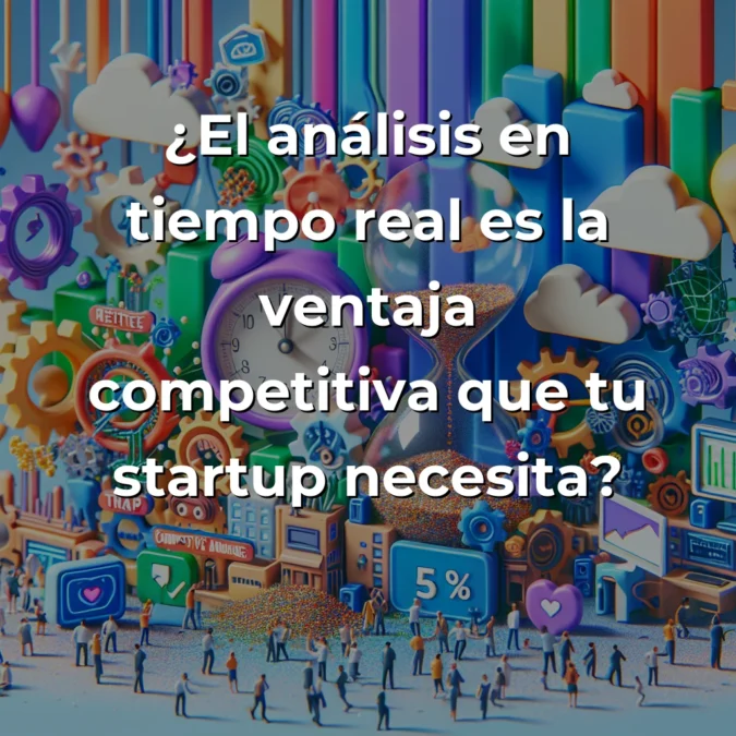 Análisis en tiempo real para startups: ¿ventaja competitiva o trampa tecnológica? – Carousel Image