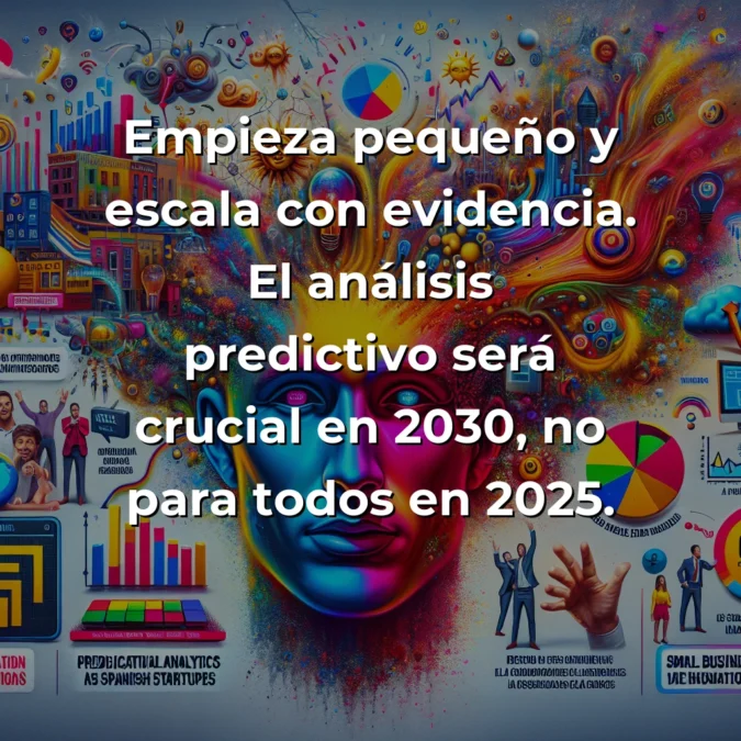 Análisis predictivo en startups españolas: el espejismo tecnológico que puede arruinar tu 2025 – Carousel Image