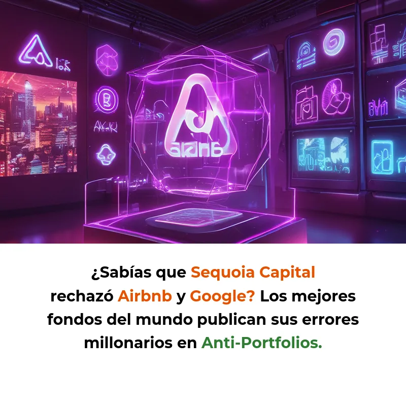 Anti-Portfolio: Por qué los mejores inversores confiesan sus errores millonarios - Cómo los fondos de inversión usan sus rechazos para enseñar lecciones valiosas a emprendedores - Carousel Image