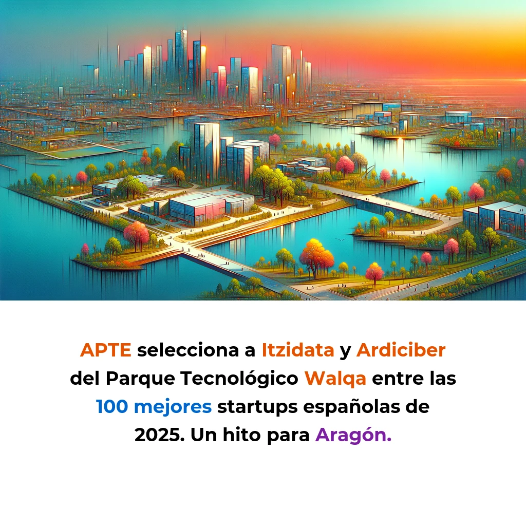 APTE Sitúa a Itzidata y Ardiciber de Walqa entre las 100 Mejores Startups Españolas de 2025 - El reconocimiento consolida al Parque Tecnológico de Huesca como generador de innovación competitiva en un ecosistema de 43 parques distribuidos en 15 comunidades autónomas. - Carousel Image