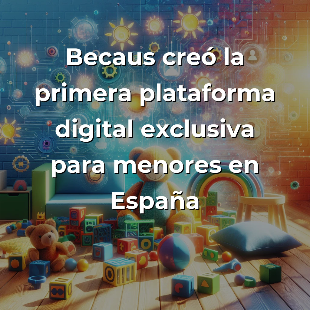 Becaus: La Startup Española que Digitaliza la Psicología Infantil - Mientras las familias esperan meses por un psicólogo infantil, esta plataforma española lo ha solucionado con un enfoque que va mucho más allá de las videollamadas. - Carousel Image