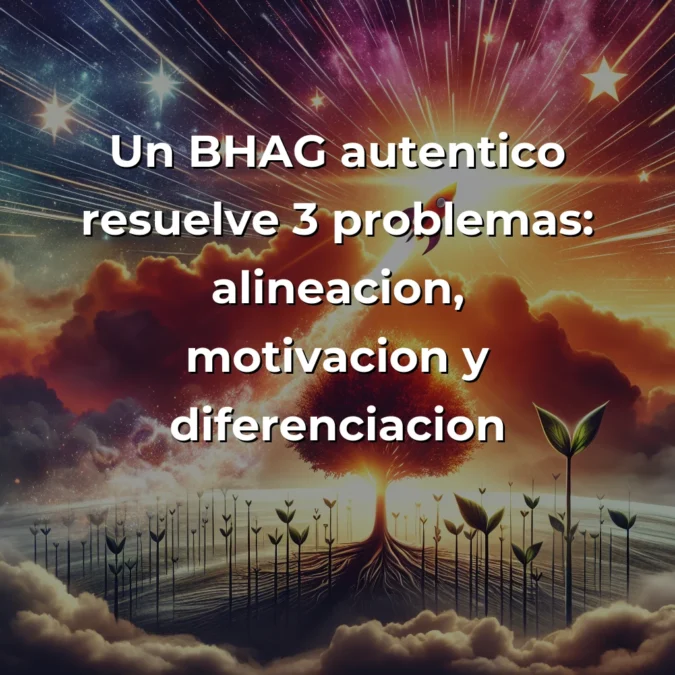 ¿Tu Startup Necesita un BHAG? La Diferencia Entre Sobrevivir y Transformar el Mundo – Carousel Image
