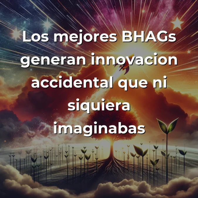 ¿Tu Startup Necesita un BHAG? La Diferencia Entre Sobrevivir y Transformar el Mundo – Carousel Image