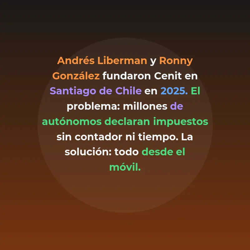 Cenit: qué hace la startup chilena que levantó 1,8 millones - La app móvil fundada en 2025 que automatiza impuestos para autónomos en Chile y México con IA - Carousel Image