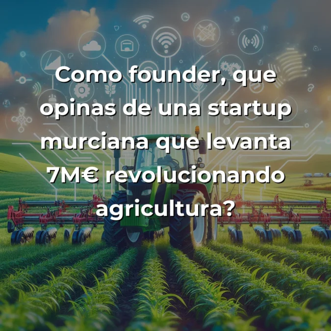 DataGreen levanta 7M€: Mi análisis de cómo una startup murciana está revolucionando la agricultura de precisión con IA - Desde mi perspectiva como founder, esta ronda marca un momento clave para el agrotech español y la competencia global - Carousel Image