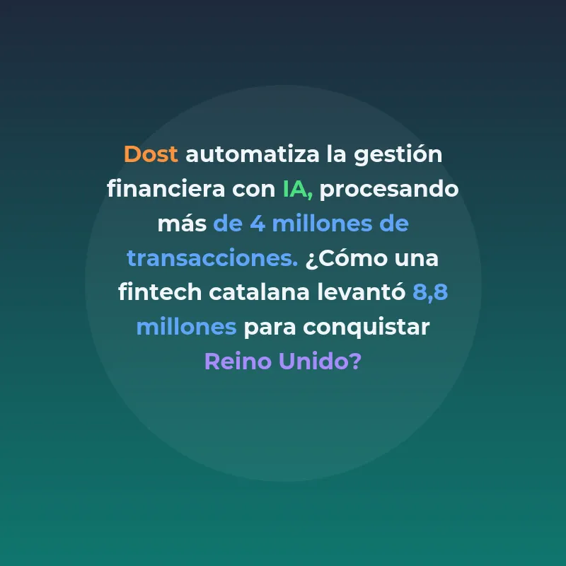 Dost: Automatización financiera con IA para empresas en crecimiento - La fintech catalana que ha levantado 8,8 millones de euros para llevar su plataforma de gestión de proveedores al Reino Unido y Estados Unidos - Carousel Image