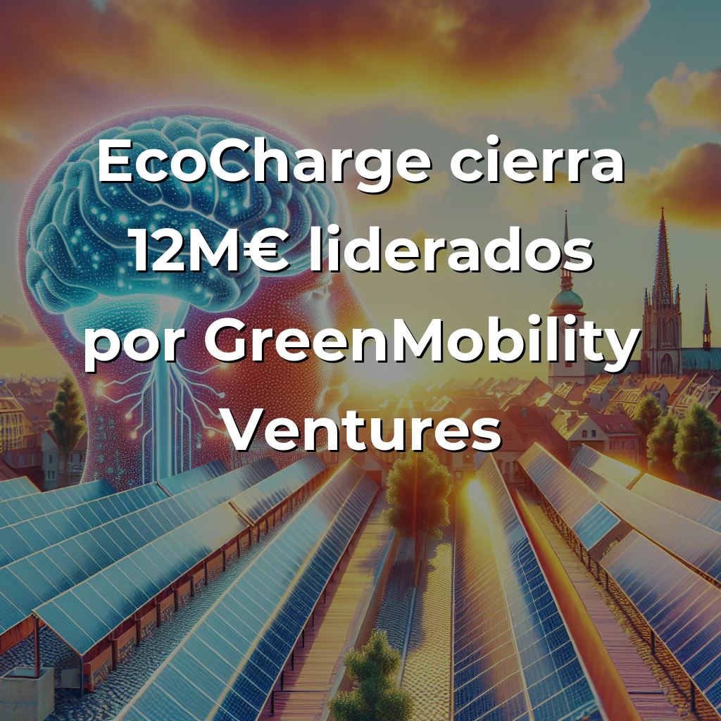 EcoCharge cierra ronda de 12M€: análisis de cómo la IA solar está revolucionando la carga eléctrica en Europa - La startup valenciana demuestra que la autosuficiencia energética + inteligencia artificial es la fórmula ganadora frente a gigantes como ABB - Carousel Image