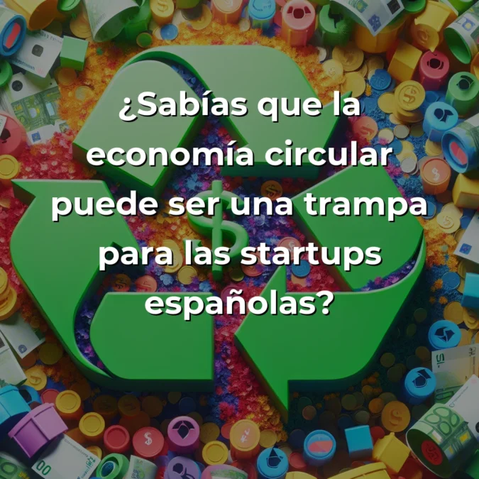 La trampa circular: el dilema de sostenibilidad que puede hundir a las startups españolas – Carousel Image