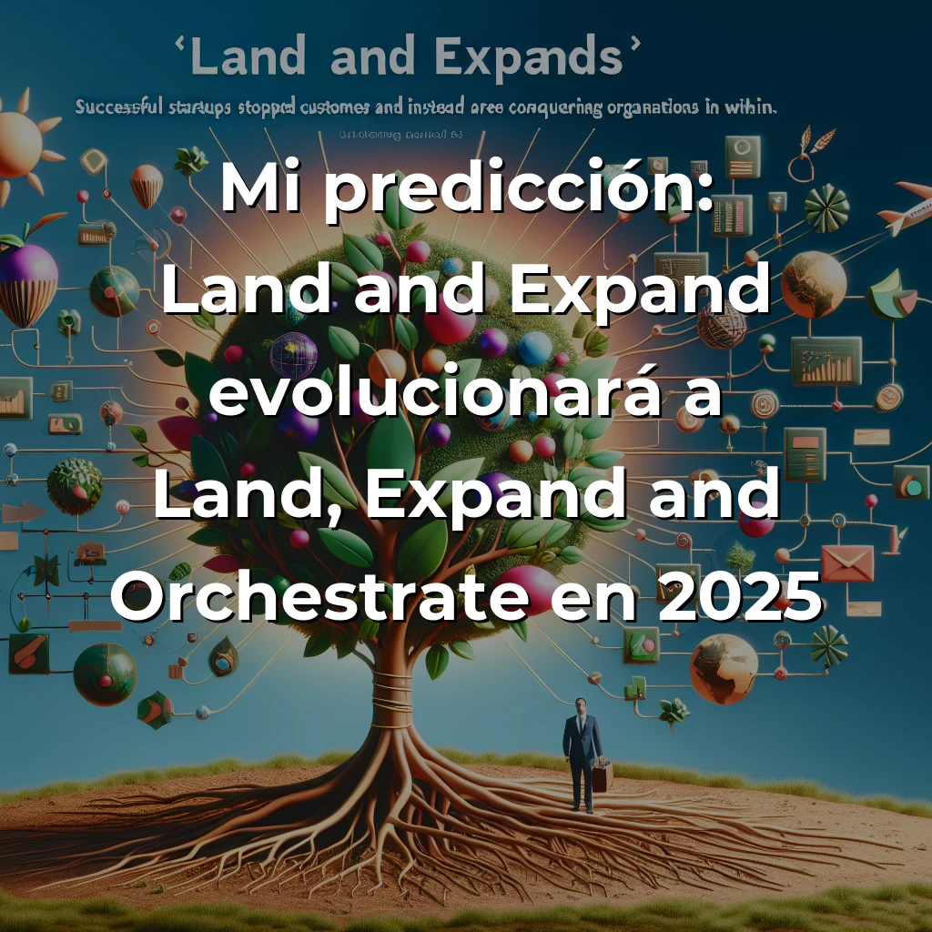 Land and Expand: La Estrategia Silenciosa que Está Redefiniendo el Crecimiento Startup en 2025 – Carousel Image