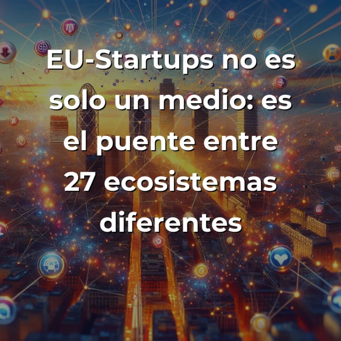 EU-Startups: La plataforma barcelonesa que conecta el emprendimiento europeo - Desde Barcelona, esta startup mediática ha creado el epicentro informativo que conecta a 300.000 emprendedores e inversores de todo el continente - Carousel Image