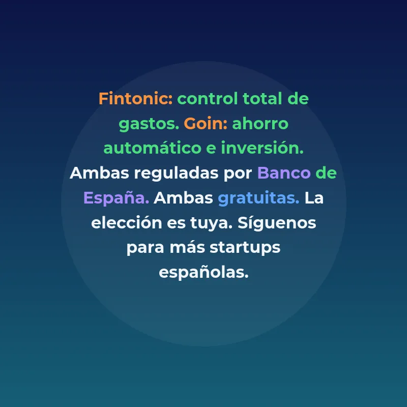 Fintonic vs Goin 2026: cuál es mejor para ahorrar en España - Dos apps españolas, dos enfoques distintos: control de gastos o ahorro automático. Te explicamos cuál encaja con tu perfil financiero. - Carousel Image