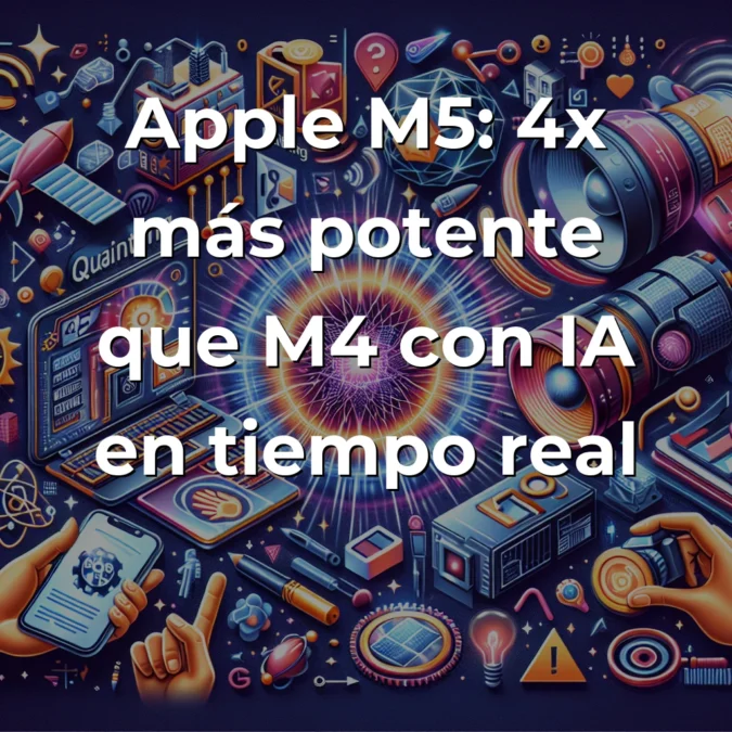 Tech y IA News 24/10: Google Quantum, Apple M5, Insider Sirius, Tapbuy - - - Carousel Image