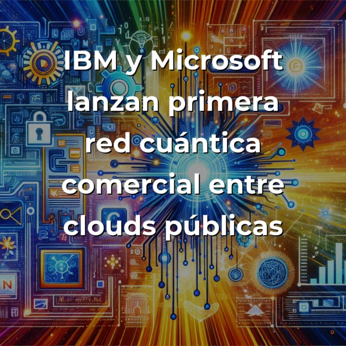 Tech y IA News 08/10: Google, IBM, DeepMind, Nymiz, Secrets Vault - - - Carousel Image