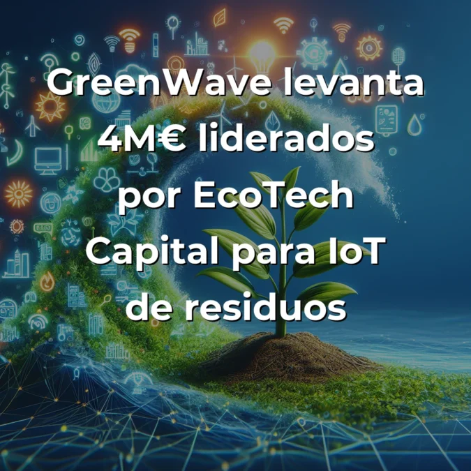 GreenWave levanta 4M€ para IoT de residuos: Mi análisis técnico desde las trincheras del hardware conectado - Desde mi perspectiva como founder tech, analizo por qué esta ronda Serie A marca un hito en el ecosistema español de IoT industrial y sostenibilidad - Carousel Image