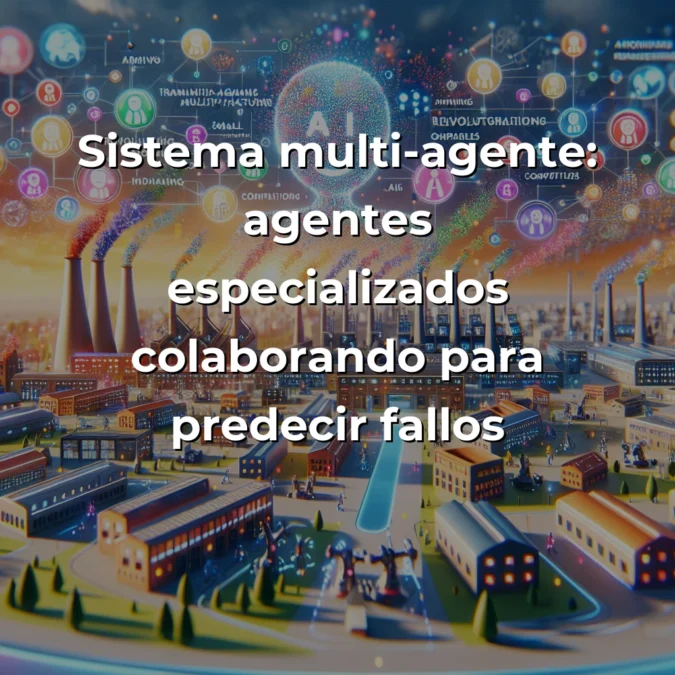 Idea de AI Agent: Sistema Multi-Agente para Revolucionar Pequeñas Fábricas Manufactureras – Carousel Image