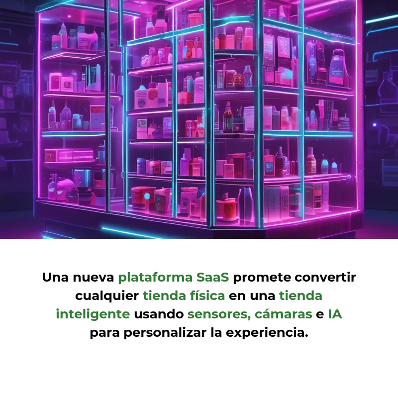 Idea SaaS: Plataforma de IA para Convertir Tiendas Físicas en "Tiendas Inteligentes - Sensores y cámaras que analizan comportamiento de clientes para personalizar la experiencia de compra en tiempo real - Carousel Image
