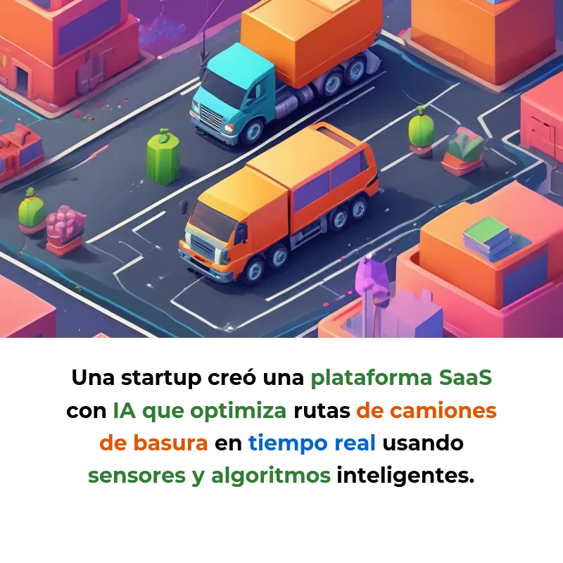 Idea SaaS: Agentes IA que Optimizan Rutas de Camiones de Basura y Ahorran 30% del Combustible - Una plataforma inteligente que usa sensores y algoritmos para crear rutas dinámicas de recolección de residuos urbanos - Carousel Image