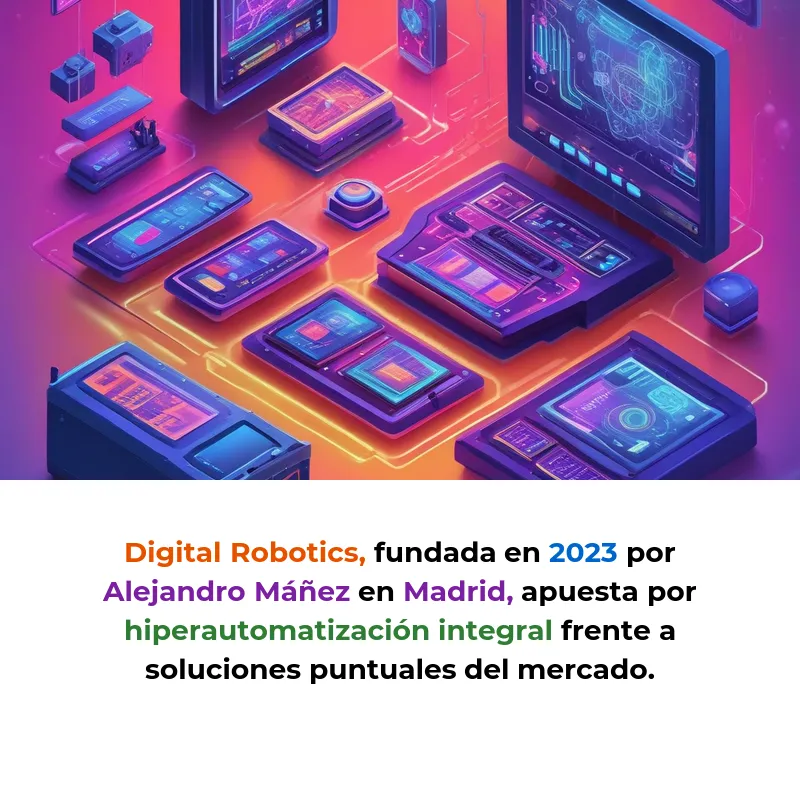 Digital Robotics: Automatización empresarial integral más allá de los chatbots - La startup española apuesta por proyectos de transformación completa con IA frente a soluciones puntuales - Carousel Image