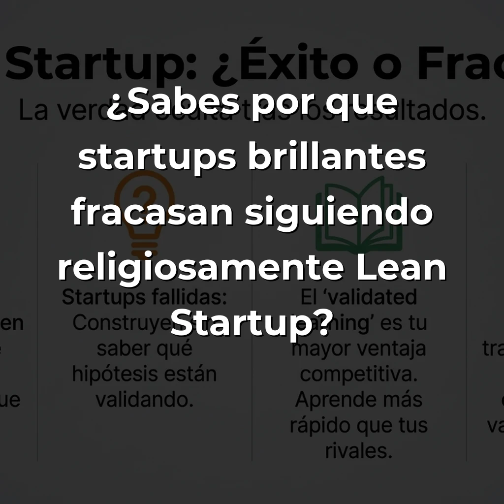 Por Qué Lean Startup Separa Realmente a Ganadores de Fracasos (No Es Lo Que Piensas) – Carousel Image
