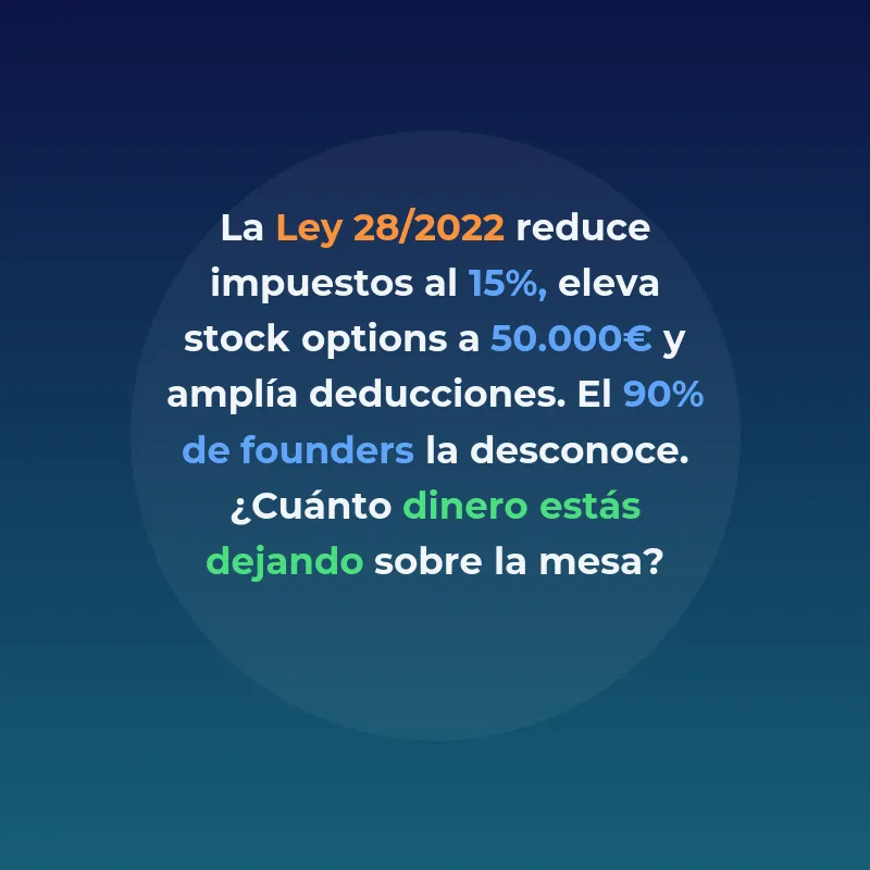 Ley de Startups en España: incentivos fiscales que pocos - Todo lo que la Ley 28/2022 ofrece a founders y que la mayoría desconoce - Carousel Image