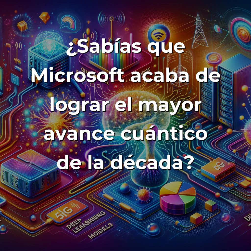 Tech y IA News 14/11: Microsoft Quantum, DeepSeek-V3, 6G España, Ayesa Digital - - - Carousel Image