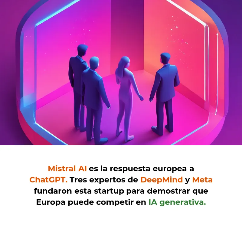 Mistral AI: La startup francesa que desafía a ChatGPT con IA europea - De cero a 2.000 millones de valoración en 8 meses: cómo ex-empleados de DeepMind y Meta crearon la alternativa europea a OpenAI - Carousel Image