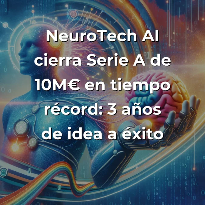 NeuroTech AI capta 10M€ Serie A: Análisis desde las trincheras del healthtech español - Mi perspectiva como founder sobre cómo la startup barcelonesa está revolucionando la detección temprana de enfermedades neurológicas con IA - Carousel Image