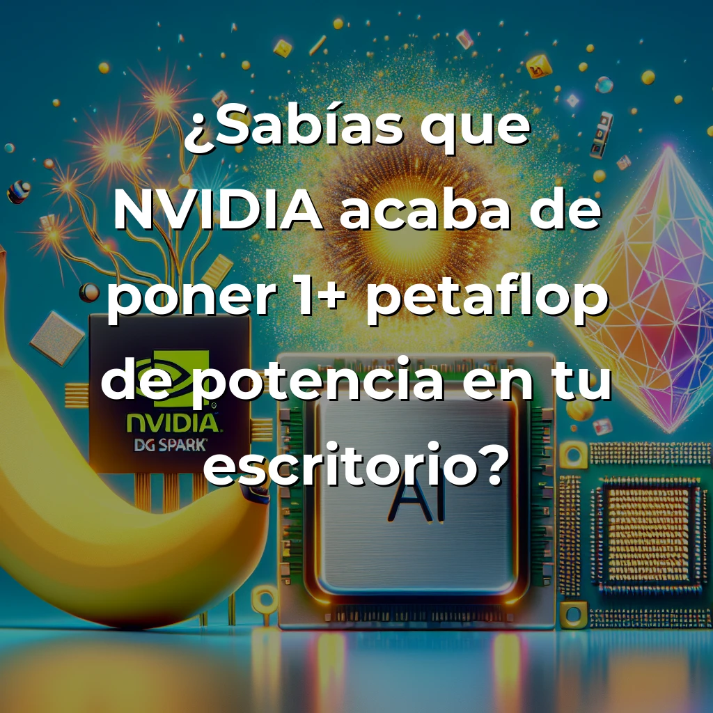 Tech y IA News 24/11: NVIDIA DGX Spark, Google Nano Banana 2, Microsoft Qubits Topológicos - - - Carousel Image