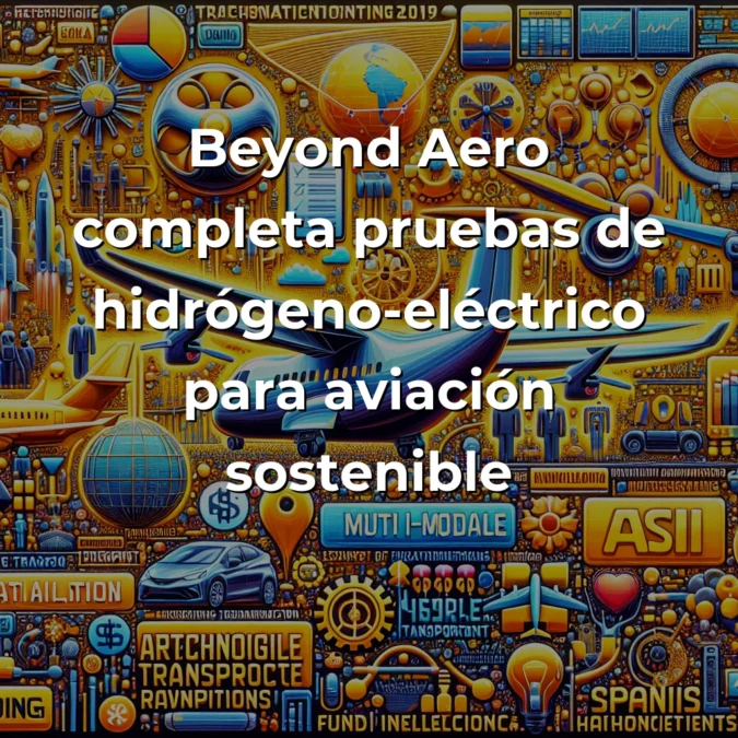 Startup News 06/10/2025: Orbio recauda 7,6M$, Beyond Aero prueba hidrógeno, UE invierte 978M€ en innovación - España impulsa la IA en RRHH, Europa apuesta por la aviación sostenible y Asia lidera con modelos multimodales - Carousel Image