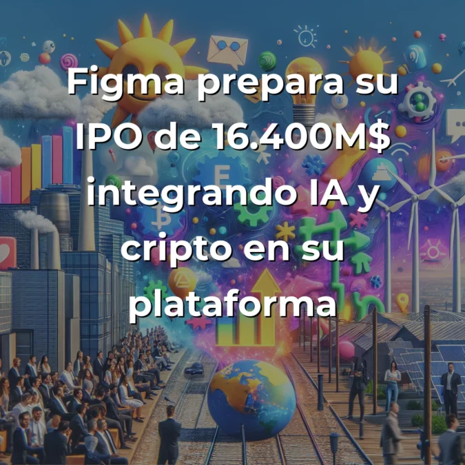 Startup News 22/07/2025: Payflow cierra 51M€, Figma apunta a IPO de 16.400M$ y récord español de inversión - España bate récords históricos mientras Europa apuesta por energía limpia y diversidad, y Asia acelera la regulación en IA - Carousel Image