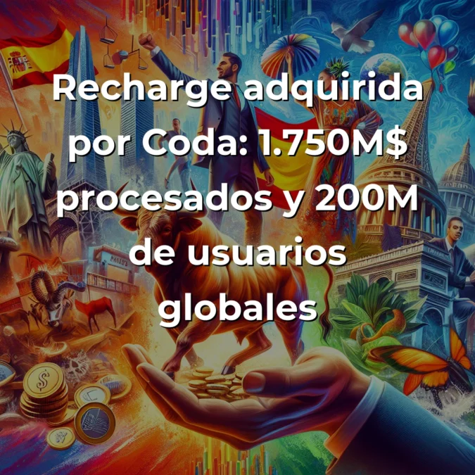 Startup News 17/07/2025: Payflow recauda 51M€, Recharge adquirida por Coda, Numan levanta 57M$ y Crabi cierra Serie A - España bate récords con 1.950M€ en financiación, Europa debate el '28th regime' y Latinoamérica consolida su insurtech - Carousel Image