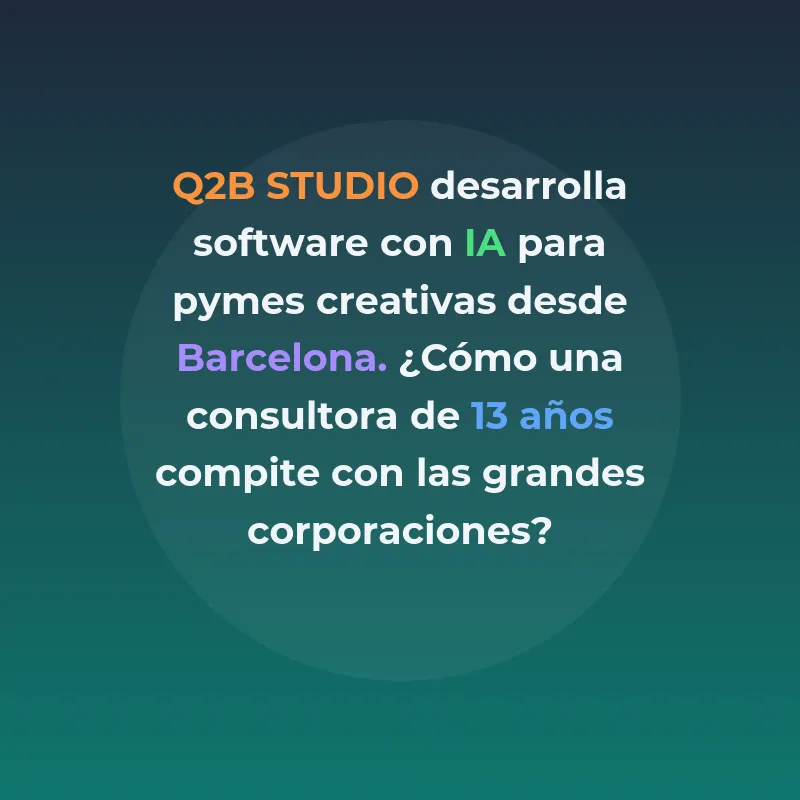 Q2B STUDIO: Desarrollo de software a medida con IA para pymes y startups creativas - La consultora barcelonesa lleva 13 años especializándose en automatización inteligente, cloud y ciberseguridad para equipos creativos - Carousel Image