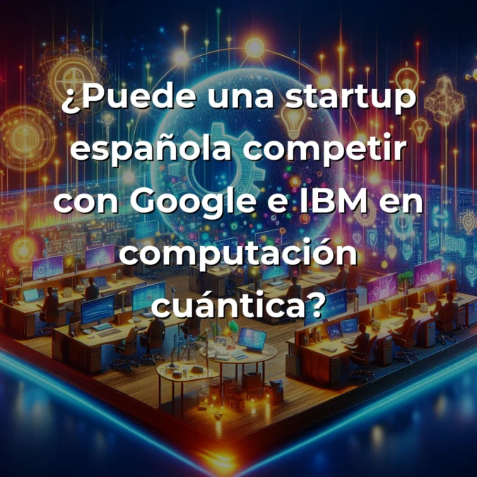 QuantumLeap capta 18M€ para liderar la ciberseguridad cuántica europea: análisis desde las trincheras del ecosistema startup - Mi perspectiva como founder sobre la Serie B madrileña que marca un antes y después en el deeptech español - Carousel Image