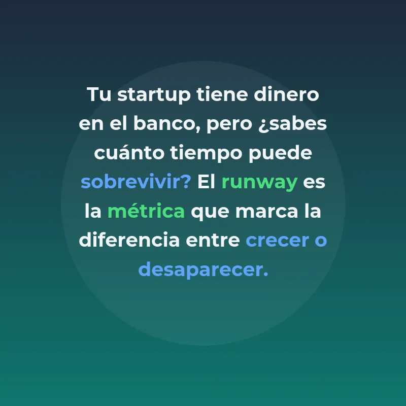 Runway en startups: la métrica que determina la supervivencia empresarial - Cómo calcular y gestionar el tiempo de vida financiera de tu empresa - Carousel Image
