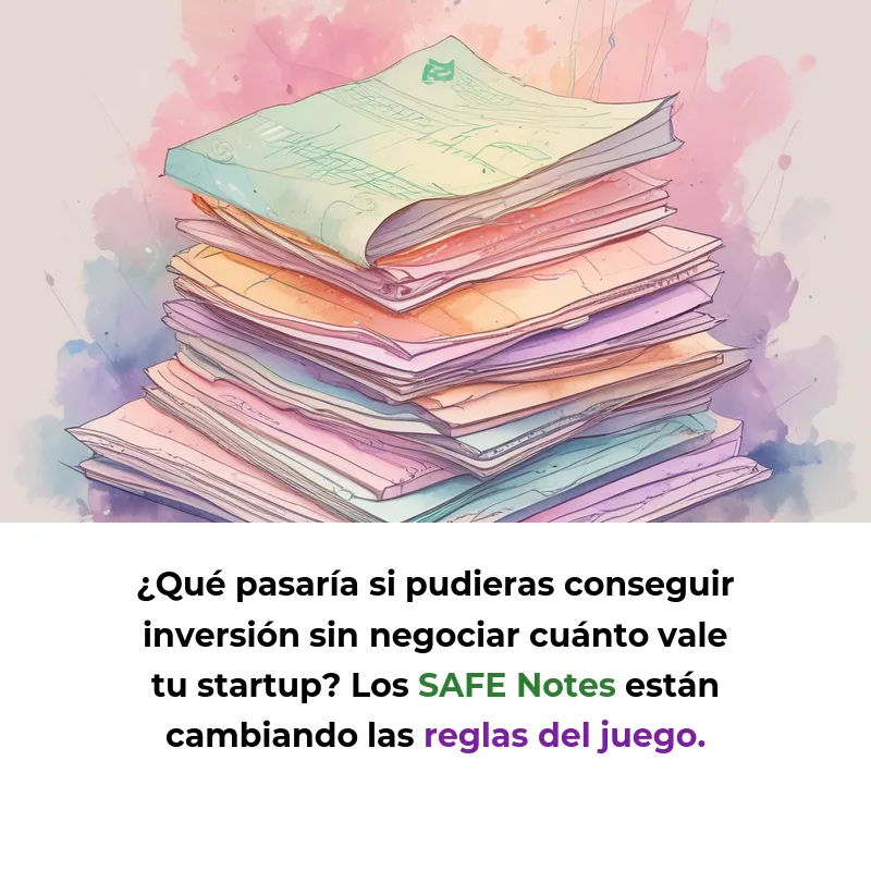 SAFE Notes: El instrumento que está revolucionando la financiación de startups - Cómo funciona el contrato que permite invertir sin fijar valoraciones inmediatas - Carousel Image