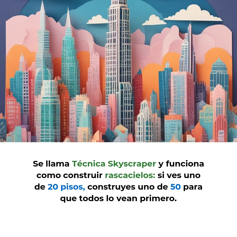 Técnica Skyscraper: Cómo las Startups Dominan Google Sin Pagar Publicidad - La estrategia SEO que convierte contenido popular en tráfico gratuito para empresas sin presupuesto - Carousel Image
