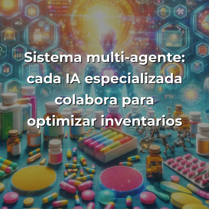 Idea de Negocio: Sistema Multi-Agente de IA para Inventarios Farmacéuticos – ¿Revolución o Over-Engineering? – Carousel Image