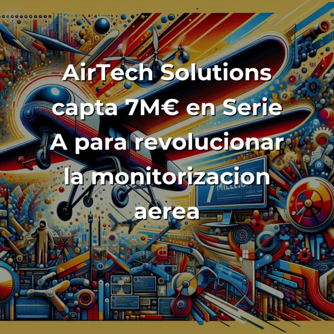 AirTech Solutions capta 7M€ para revolucionar la monitorización aérea: análisis desde las trincheras del emprendimiento - La startup valenciana demuestra que España puede competir en deeptech con una propuesta híbrida de hardware y software predictivo - Carousel Image