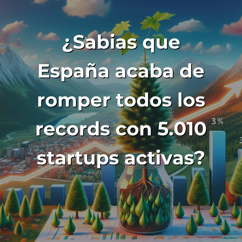 España bate récords con 5.010 startups activas: análisis desde las trincheras del ecosistema emprendedor - Un crecimiento del 38% que cambia las reglas del juego, pero con retos estructurales que determinan nuestro futuro europeo - Carousel Image