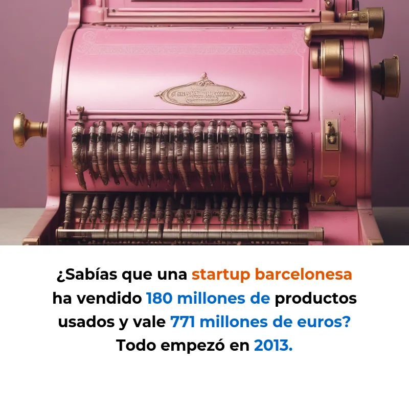 Wallapop: El marketplace español que lidera la economía circular con 180 millones de productos vendidos - De startup barcelonesa a líder europeo: cómo Wallapop construyó un negocio de 771 millones de euros facilitando la compraventa entre particulares - Carousel Image