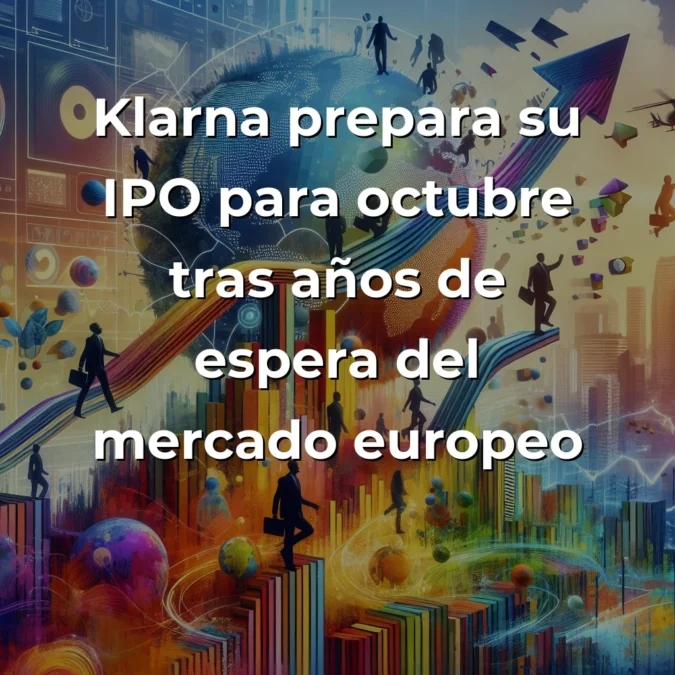 Startup News 05/09/2025: España alcanza 1.779M€, Klarna prepara IPO y China impulsa autonomía tech - Inversión récord española, fintech europea hacia bolsa y batalla tecnológica asiática - Carousel Image