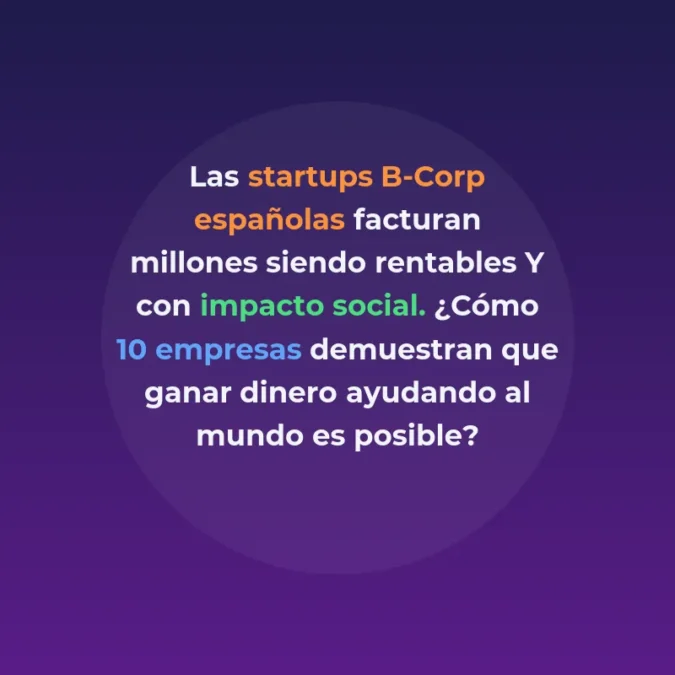 Top 10 Startups B-Corp España 2025: Impacto Social Rentable - Las startups españolas que demuestran que rentabilidad e impacto social van de la mano - Carousel Image
