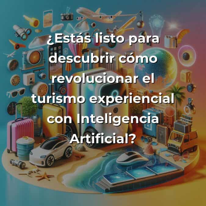 Idea de AI Agent: Asistente para Turismo Experiencial – ¿Innovación Real o Sobrepromesa? – Carousel Image