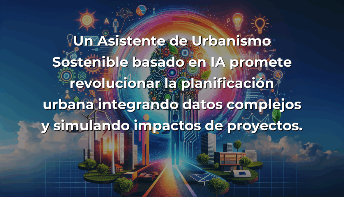 Idea de AI Agent: Asistente de Urbanismo Sostenible — ¿Revolución o Complejidad Inabarcable? – Carousel Image