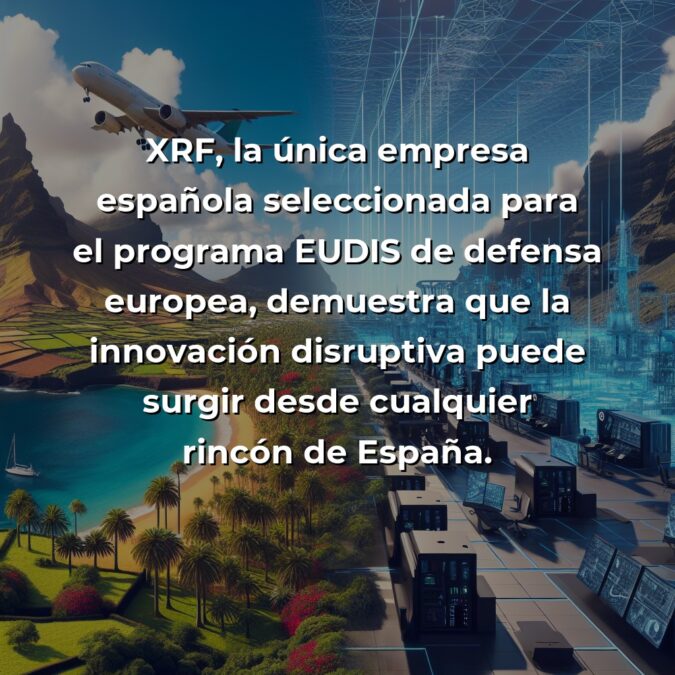 XRF: La startup canaria que conquistó el sector defensa europeo con IA y Realidad Extendida - La única empresa española seleccionada para EUDIS demuestra que la innovación disruptiva puede surgir desde cualquier punto de España - Carousel Image